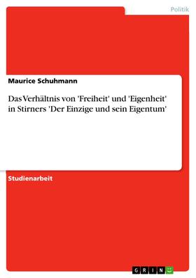 Schuhmann | Das Verhältnis von 'Freiheit' und 'Eigenheit' in Stirners 'Der Einzige und sein Eigentum' | E-Book | sack.de