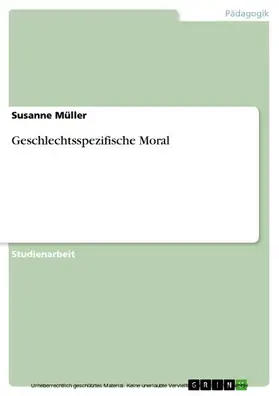 Müller |  Geschlechtsspezifische Moral | eBook | Sack Fachmedien