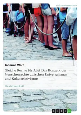 Wolf |  Gleiche Rechte für Alle? Das Konzept der Menschenrechte zwischen Universalismus und Kulturrelativismus | eBook | Sack Fachmedien