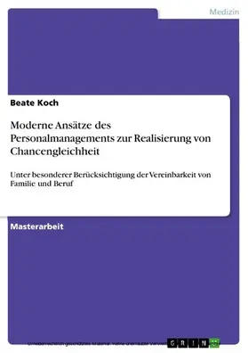 Koch |  Moderne Ansätze des Personalmanagements zur Realisierung von Chancengleichheit | eBook | Sack Fachmedien