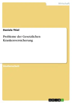 Thiel |  Probleme der Gesetzlichen Krankenversicherung | eBook | Sack Fachmedien