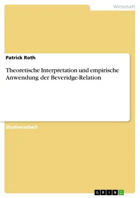 Roth |  Theoretische Interpretation und empirische Anwendung der Beveridge-Relation | eBook | Sack Fachmedien