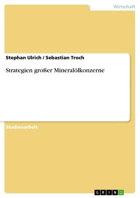 Ulrich / Troch |  Strategien großer Mineralölkonzerne | eBook | Sack Fachmedien