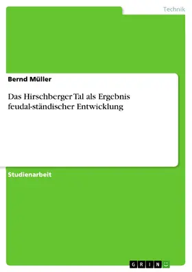 Müller |  Das Hirschberger Tal als Ergebnis feudal-ständischer Entwicklung | eBook | Sack Fachmedien