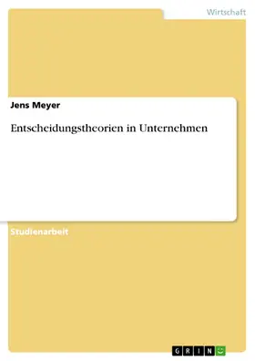 Meyer |  Entscheidungstheorien in Unternehmen | eBook | Sack Fachmedien