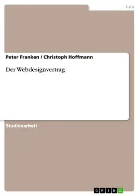 Franken / Hoffmann |  Der Webdesignvertrag | eBook | Sack Fachmedien