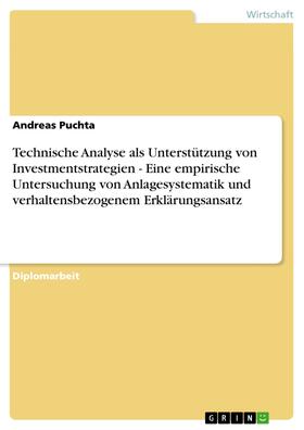 Puchta |  Technische Analyse als Unterstützung von Investmentstrategien - Eine empirische Untersuchung von Anlagesystematik und verhaltensbezogenem Erklärungsansatz | eBook | Sack Fachmedien