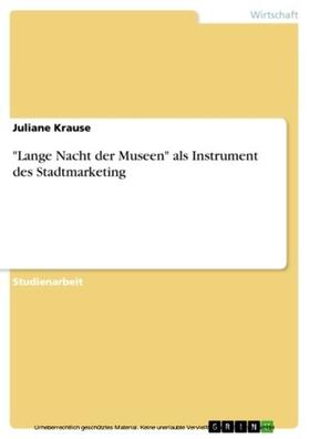 Krause |  "Lange Nacht der Museen" als Instrument des Stadtmarketing | eBook | Sack Fachmedien