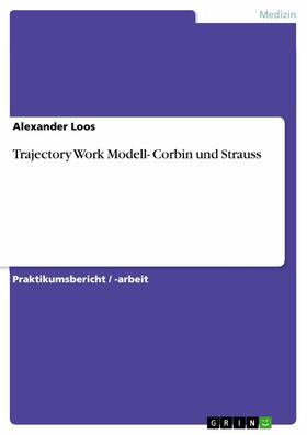 Loos |  Trajectory Work Modell- Corbin und Strauss | eBook | Sack Fachmedien