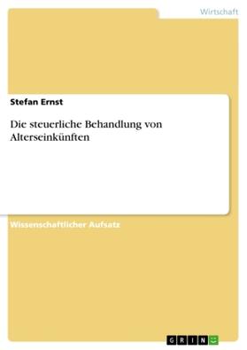 Ernst |  Die steuerliche Behandlung von Alterseinkünften | Buch |  Sack Fachmedien