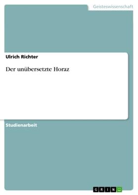 Richter |  Der unübersetzte Horaz | Buch |  Sack Fachmedien