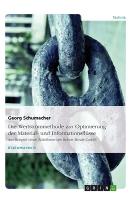 Schumacher |  Die Wertstrommethode zur Optimierung der Material- und Informationsflüsse | eBook | Sack Fachmedien