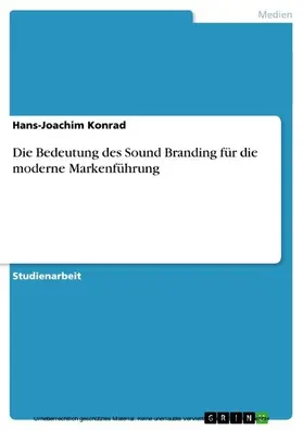 Konrad |  Die Bedeutung des Sound Branding für die moderne Markenführung | eBook | Sack Fachmedien