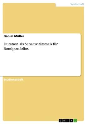 Müller |  Duration als Sensitivitätsmaß für Bondportfolios | Buch |  Sack Fachmedien