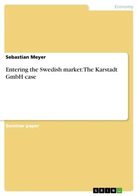 Meyer |  Entering the Swedish market: The Karstadt GmbH case | Buch |  Sack Fachmedien