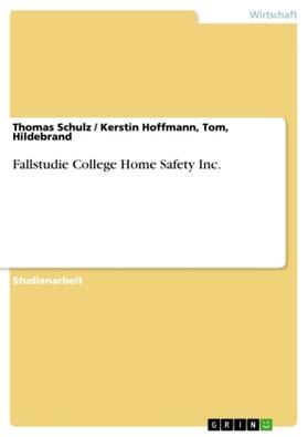 Schulz / Hoffmann |  Fallstudie College Home Safety Inc. | Buch |  Sack Fachmedien