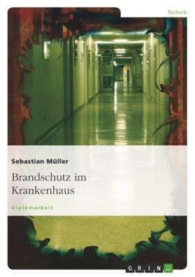 Müller |  Brandschutz im Krankenhaus | Buch |  Sack Fachmedien