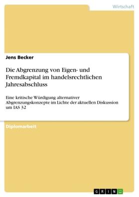 Becker |  Die Abgrenzung von Eigen- und Fremdkapital im handelsrechtlichen Jahresabschluss | Buch |  Sack Fachmedien