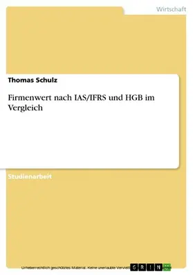 Schulz |  Firmenwert nach IAS/IFRS und HGB im Vergleich | eBook | Sack Fachmedien