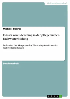 Beurer |  Einsatz von E-Learning in der pflegerischen Fachweiterbildung | eBook | Sack Fachmedien