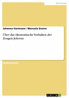 Hartmann / Ensner |  Über das ökonomische Verhalten der Zeugen Jehovas | eBook | Sack Fachmedien