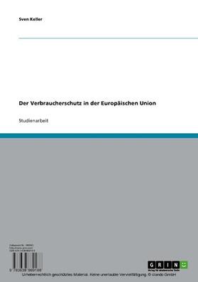 Keller |  Der Verbraucherschutz in der Europäischen Union | eBook | Sack Fachmedien
