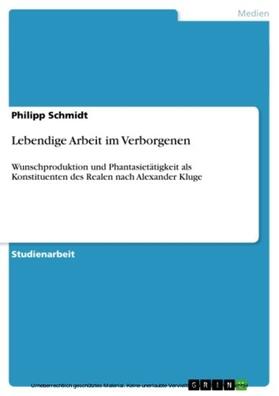Schmidt |  Lebendige Arbeit im Verborgenen | eBook | Sack Fachmedien