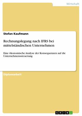 Kaufmann |  Rechnungslegung nach IFRS bei mittelständischen Unternehmen | eBook | Sack Fachmedien