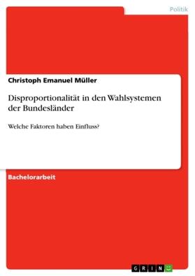 Müller |  Disproportionalität in den Wahlsystemen der Bundesländer | Buch |  Sack Fachmedien