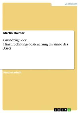 Thurner |  Grundzüge der Hinzurechnungsbesteuerung im Sinne des AStG | Buch |  Sack Fachmedien