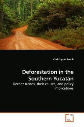 Busch |  Deforestation in the Southern Yucatán | Buch |  Sack Fachmedien