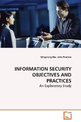 Ma / Pearson |  Information Security Objectives and Practices | Buch |  Sack Fachmedien