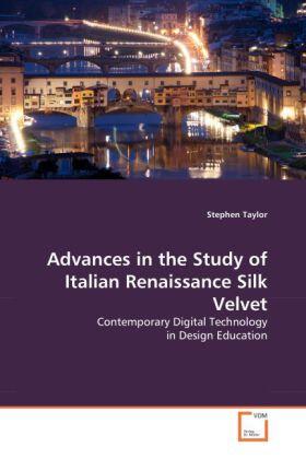 Taylor |  Advances in the Study of Italian Renaissance Silk Velvet | Buch |  Sack Fachmedien
