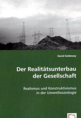 Kaldewey |  Der Realitätsunterbau der Gesellschaft | Buch |  Sack Fachmedien