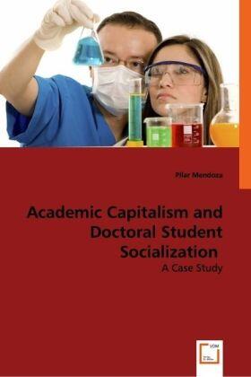 Mendoza |  Academic Capitalism and Doctoral Student Socialization | Buch |  Sack Fachmedien