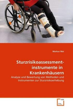 Mai |  Sturzrisikoassessment­instrumente in  Krankenhäusern | Buch |  Sack Fachmedien