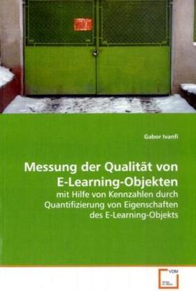 Ivanfi |  Messung der Qualität von E-Learning-Objekten | Buch |  Sack Fachmedien