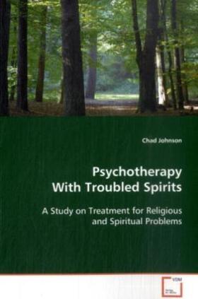 Johnson |  Psychotherapy With Troubled Spirits | Buch |  Sack Fachmedien