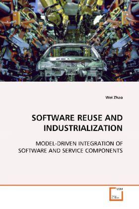 Zhao |  SOFTWARE REUSE AND INDUSTRIALIZATION | Buch |  Sack Fachmedien