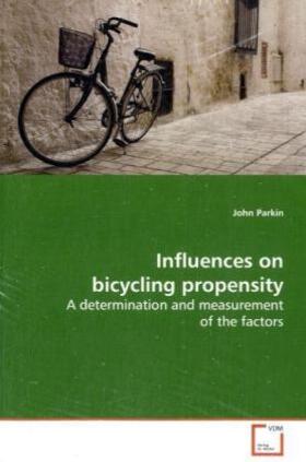 Parkin |  Influences on bicycling propensity | Buch |  Sack Fachmedien