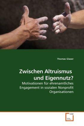 Glaser |  Zwischen Altruismus  und Eigennutz? | Buch |  Sack Fachmedien