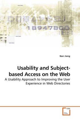 Jiang |  Usability and Subject-based Access on the Web | Buch |  Sack Fachmedien
