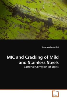 Javaherdashti |  MIC and Cracking of Mild and Stainless Steels | Buch |  Sack Fachmedien