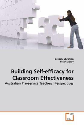 Christian / Morey |  Building Self-efficacy for Classroom Effectiveness | Buch |  Sack Fachmedien