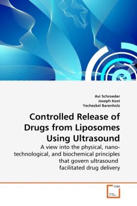 Schroeder / Kost / Barenholz |  Controlled Release of Drugs from Liposomes Using Ultrasound | Buch |  Sack Fachmedien