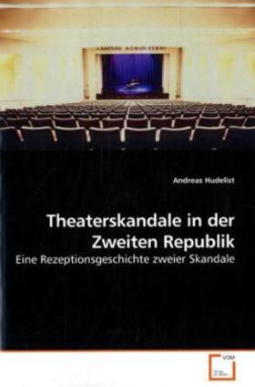 Hudelist |  Theaterskandale in der Zweiten Republik | Buch |  Sack Fachmedien