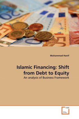 Hanif |  Islamic Financing: Shift from Debt to Equity | Buch |  Sack Fachmedien