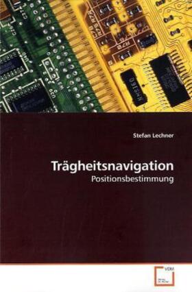 Lechner | Trägheitsnavigation | Buch | 978-3-639-25652-9 | sack.de