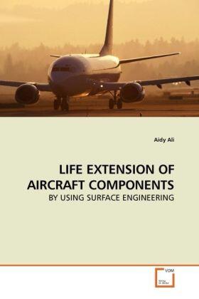 Ali |  LIFE EXTENSION OF AIRCRAFT COMPONENTS | Buch |  Sack Fachmedien