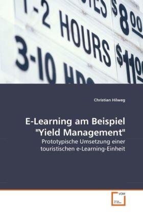 Hilweg |  E-Learning am Beispiel "Yield Management" | Buch |  Sack Fachmedien